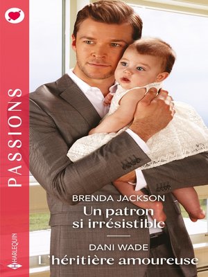 cover image of Un patron si irrésistible--L'héritière amoureuse
